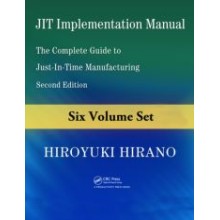 JIT Implementation Manual : The Complete Guide to Just-in-Time Manufacturing, 2nd Edition (6 Volume Set)